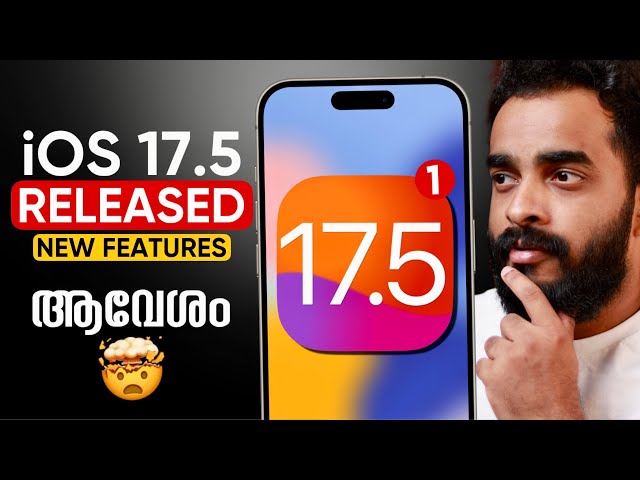 iOS 17.5 Released What's New | Sideload Apps | Passkey | Malayalam