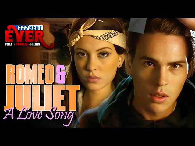 ROMEO & JULIET - A LOVE SONG | Full MUSICAL Movie HD