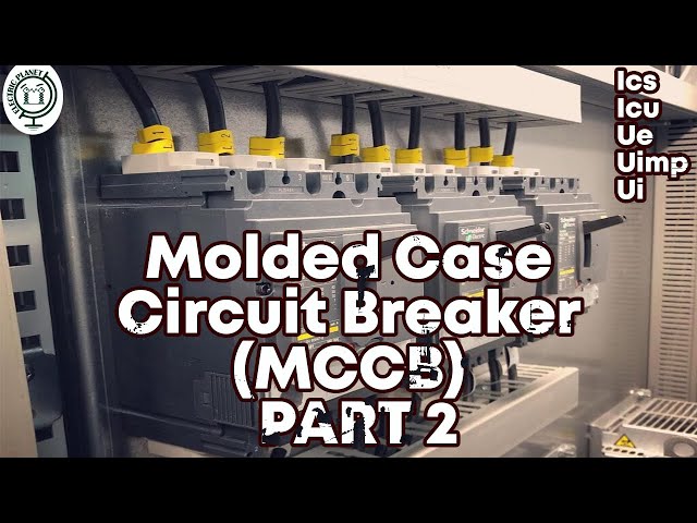 Molded Case Circuit Breaker (MCCB) (Ics, Icu, Ue, Uimp, Ui)  | Part 2 | EXPLAINED