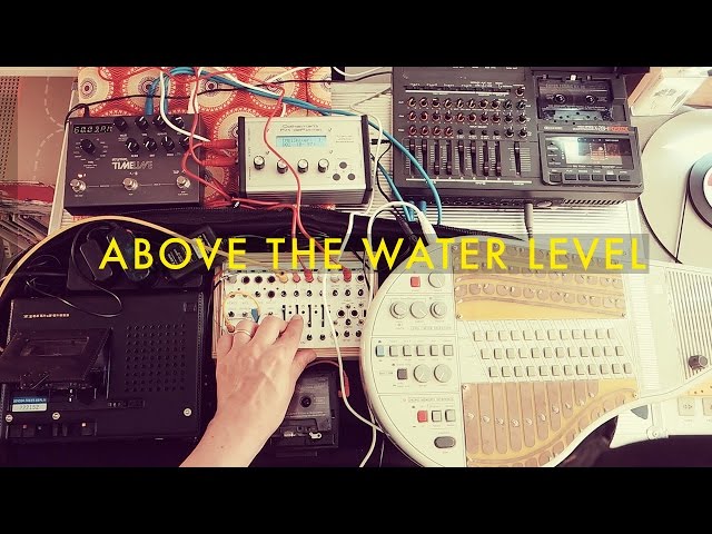 Above the Water Level | Omnichord, Field Kit, Tape Loops