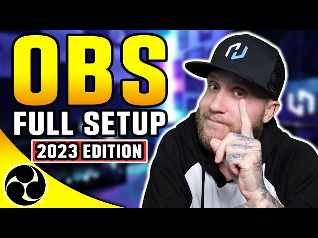 OBS Studio Full Setup Guide and Tutorial For Streaming