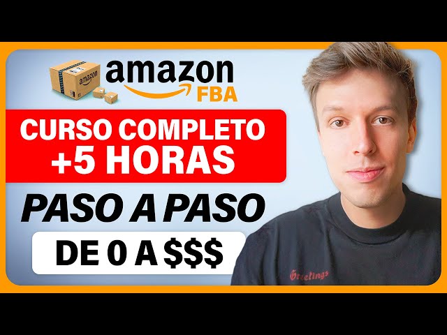 Curso GRATIS De Amazon FBA | Cómo Vender En Amazon FBA y Ganar Dinero Siendo Principiante En 2024
