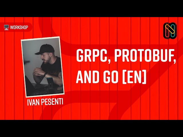 gRPC, protobuf, and Go [EN]