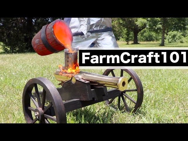 Making A Bronze Cannon Replica, Start To Finish.  FarmCraft101