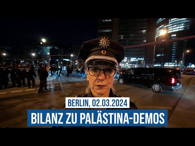 02.03.2024 #Berlin Palästina-Demos: EKHK Anja Dierschke zieht Bilanz