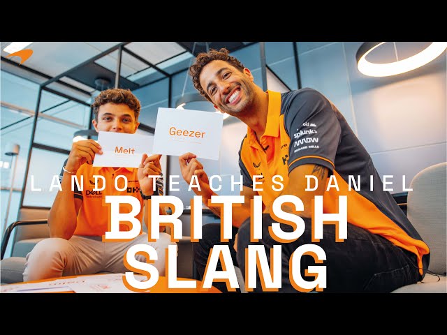 British Slang with Lando Norris and Daniel Ricciardo