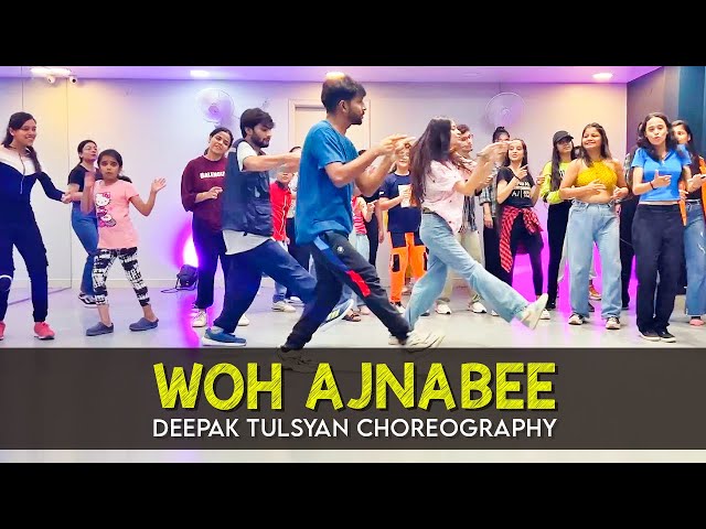 Woh Ajnabee - Dance Cover | Deepak Tulsyan Choreography | G M Dance Centre