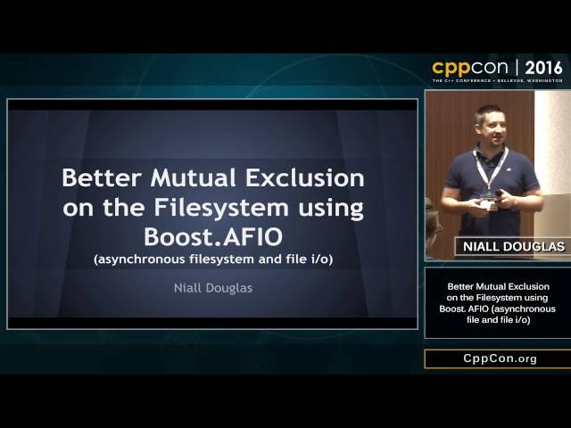 Better mutual exclusion on the filesystem using Boost.AFIO - Niall Douglas [ CppCon 2016 ]