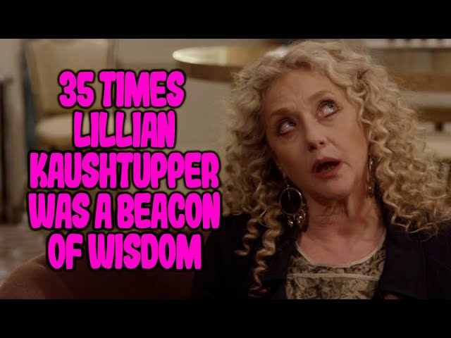 35 Times Lillian Kaushtupper Was A Beacon Of Wisdom