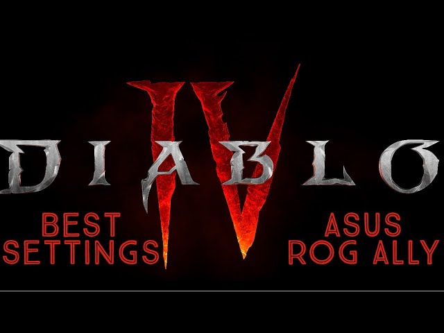 Diablo IV BEST SETTINGS | Asus ROG Ally