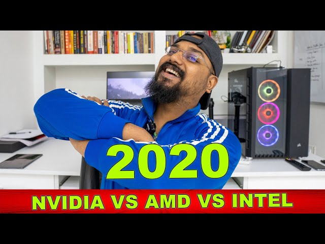 NVIDIA VS AMD VS INTEL. Which is better in 2020?