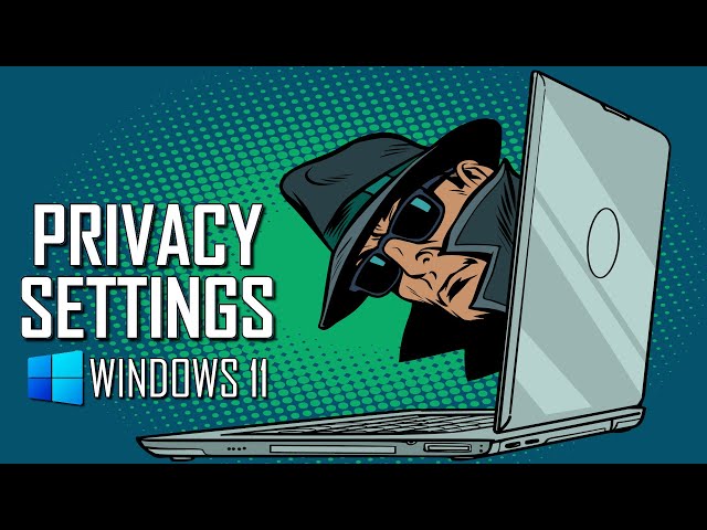 Windows 11 Privacy Settings You Should Change!