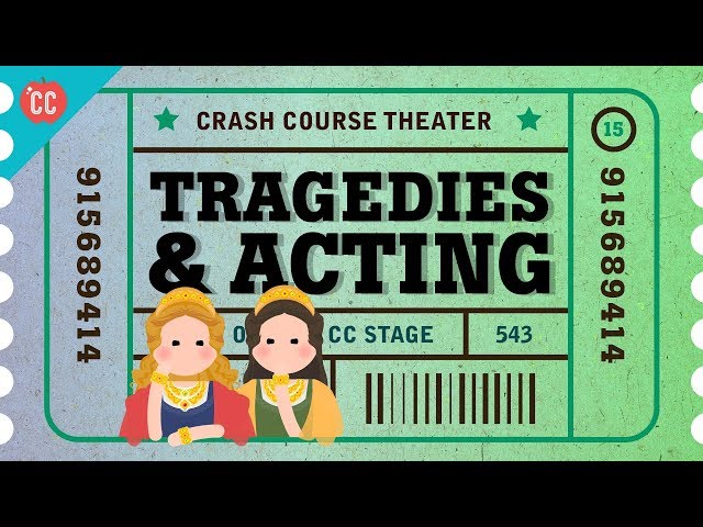 Shakespeare's Tragedies and an Acting Lesson: Crash Course Theater #15
