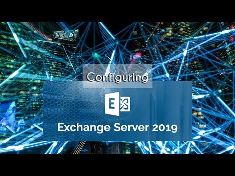 How to Configure Exchange 2019