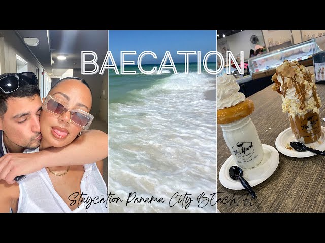 BAECATION/STAYCATION | PANAMA CITY BEACH