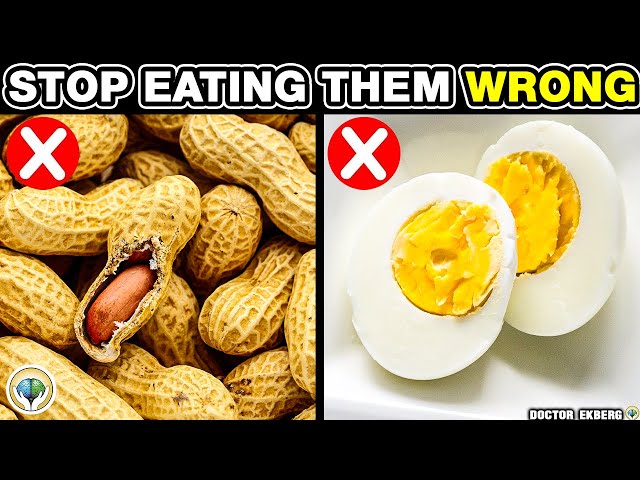Top 10 Common Foods You're Eating Wrong!