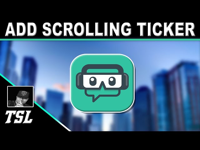 How To Create A Scrolling Ticker In Streamlabs OBS ✅