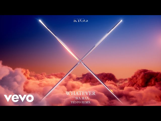 Kygo - Whatever (with Ava Max) - Tiësto Remix (Official Audio)