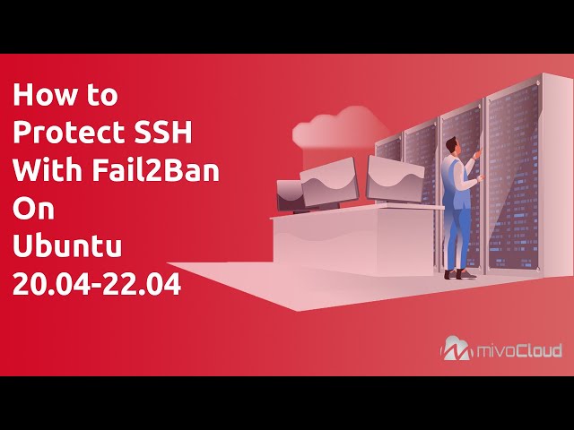 How To Protect SSH with Fail2Ban on Ubuntu 20.04