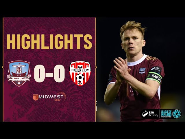 HIGHLIGHTS | GALWAY UNITED 0-0 DERRY CITY