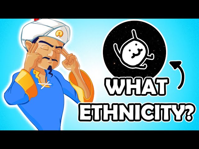 If Akinator finds me, I reveal my ethnicity