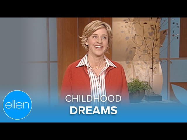 Ellen's Childhood Dreams