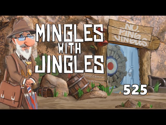 Mingles with Jingles Episode 525