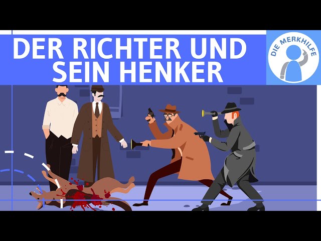 Der Richter und sein Henker (Friedrich Dürrenmatt) - Zusammenfassung / Inhaltsangabe