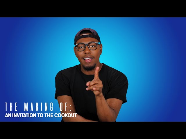 The Making Of: An Invitation to the Cookout, EP. 1 "Thank Ya Lawd! Thank Ya Lawd! Thank Ya Lawd!"