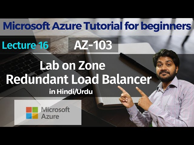Zone Redundant Load Balancer Demo-Hindi/Urdu | Lec-16 | AZ-103 | AZ-900 Lectures