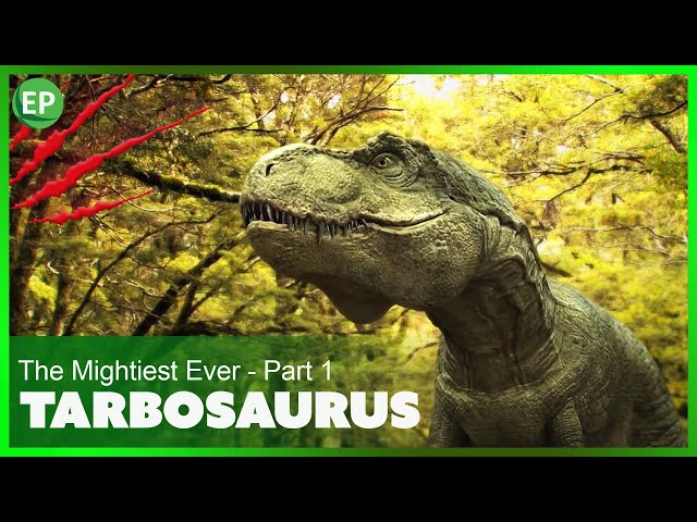 Tarbosaurus - The Mightiest Ever - Part 1 | Dinosaurs documentary