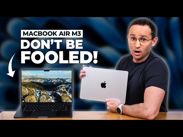 MacBook Air M3 (13 & 15): Don't Be Fooled!