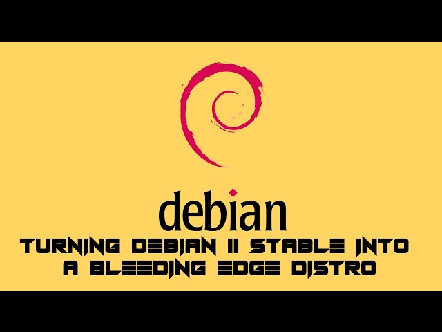 Turning Debian From Stable To Bleeding Edge