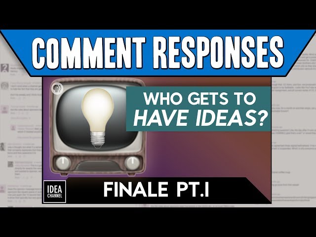 Comment Responses: What Are Ideas, and Who Gets to Have Them?