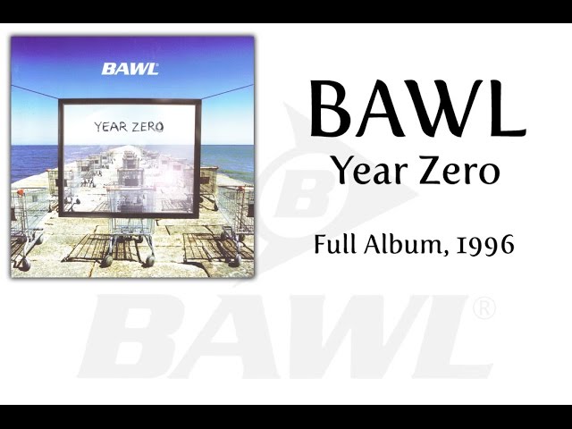 BAWL - Year Zero [Full Album, 1996]