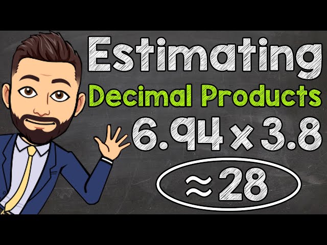 Estimating Decimal Multiplication | Math with Mr. J