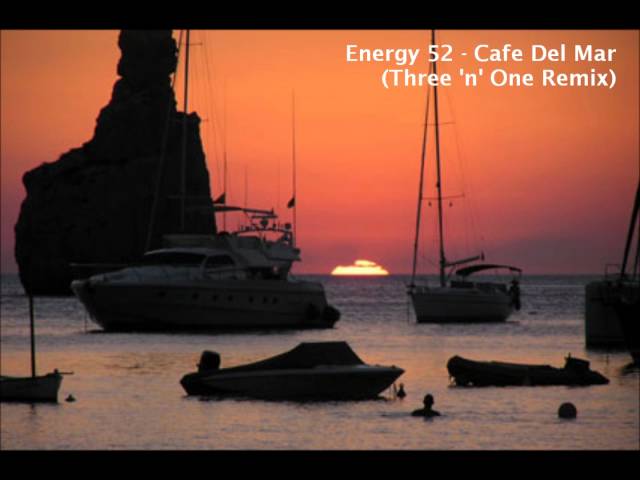 Energy 52 - Cafe Del Mar (Three 'n' One Remix) [HQ]