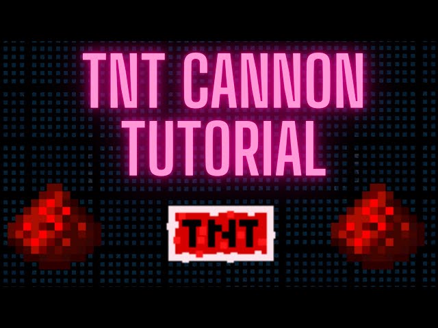 TNT Cannon Tutorial