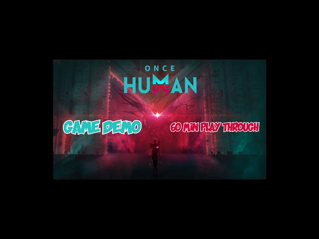 Once Human - First 60 min