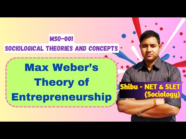 Max Weber’s Theory of Entrepreneurship | IGNOU MSO 001