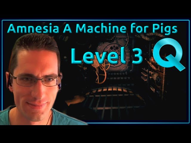Amnesia A Machine For Pigs Walkthrough - Level 3