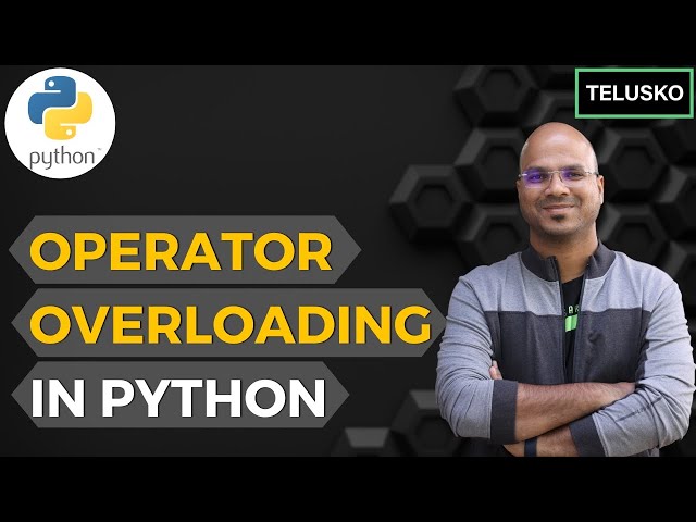 #59 Python Tutorial for Beginners | Operator Overloading | Polymorphism