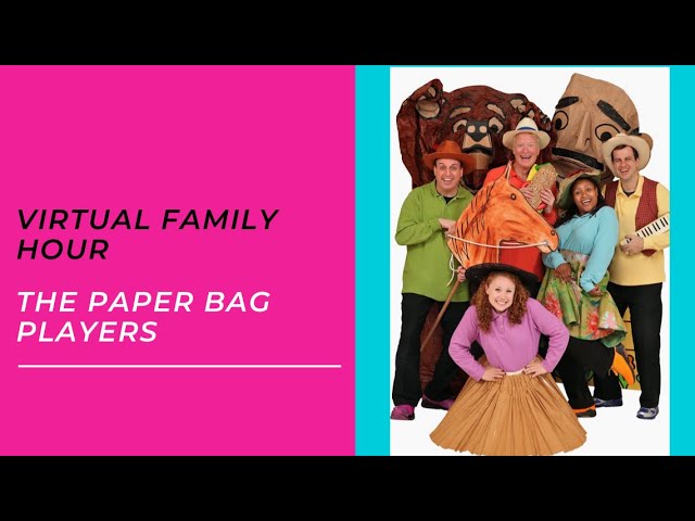 Live Virtual Family Hour with The Paper Bag Players