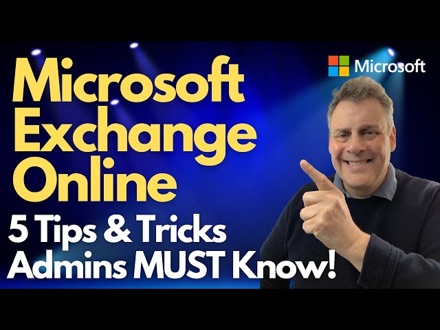 Microsoft Exchange Online 5 Tips & Tricks Admins HAVE To Know!