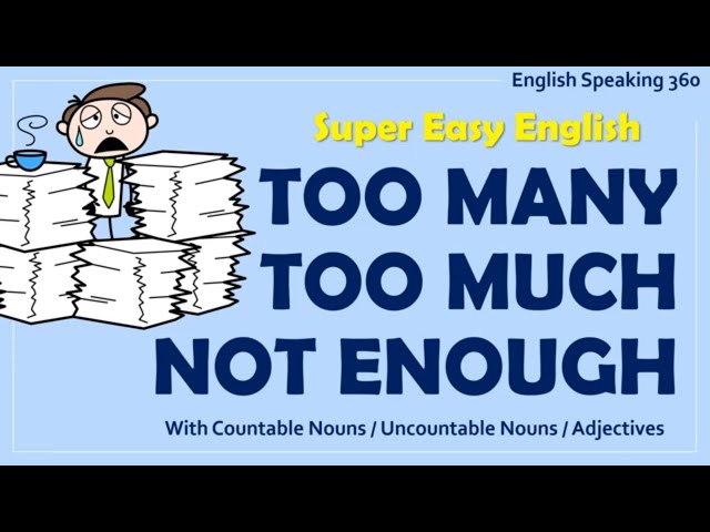 Too many/Too much/Not enough with countable/uncountable nouns and adjectives EASY ENGLISH grammar
