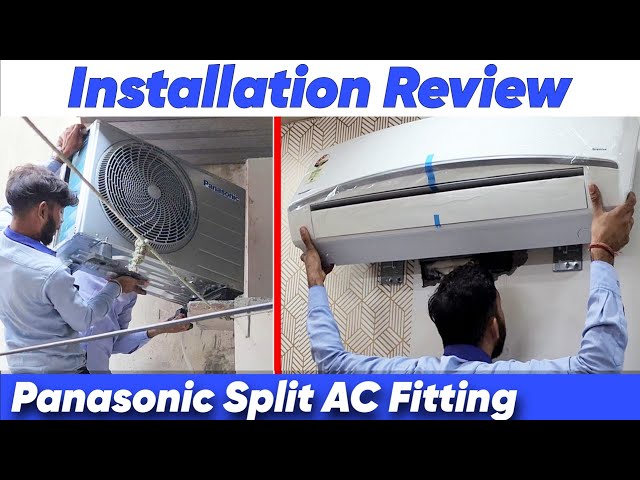 Panasonic Split AC Installation Review || Panasonic 1.5 Ton Inverter AC Installation