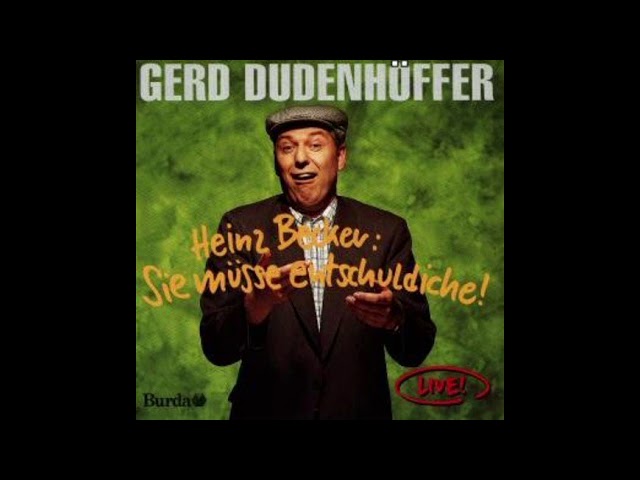 Gerd Dudenhöffer - Sie müsse entschuldiche! (1994) - Bühnenprogramm (nur Audio)