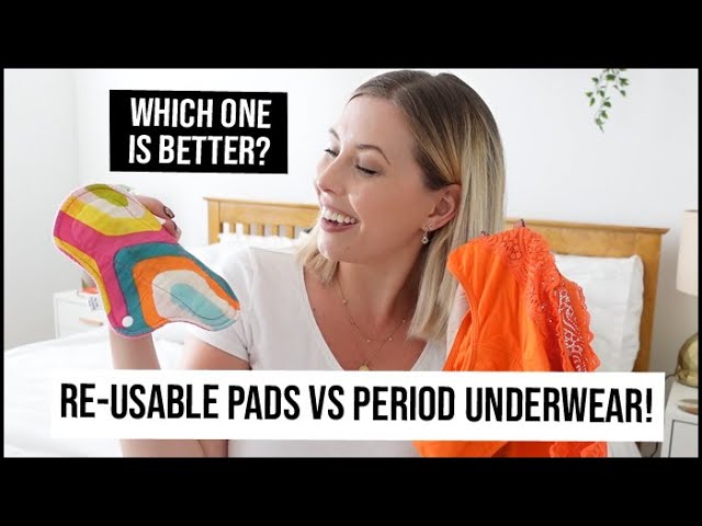 Reusable Cloth Pads vs Period Underwear - Which is Best? | xameliax
