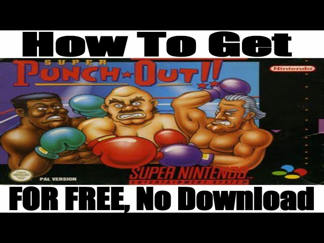 how the get SUPER PUNCH OUT for FREE!!!