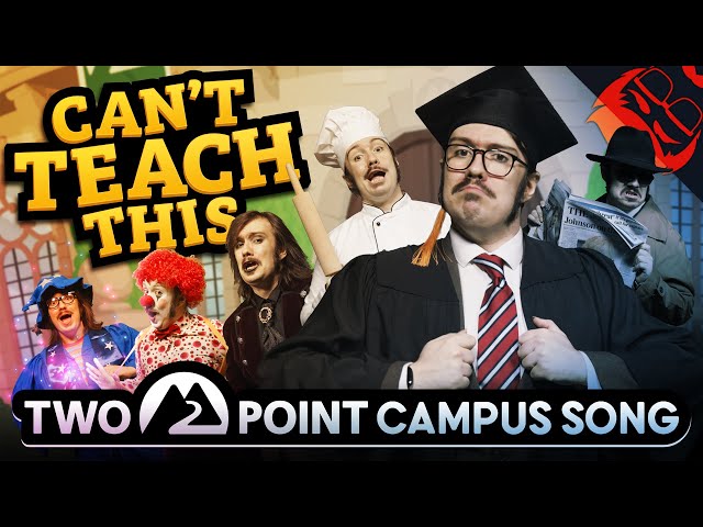 CAN'T TEACH THIS | Two Point Campus Song!